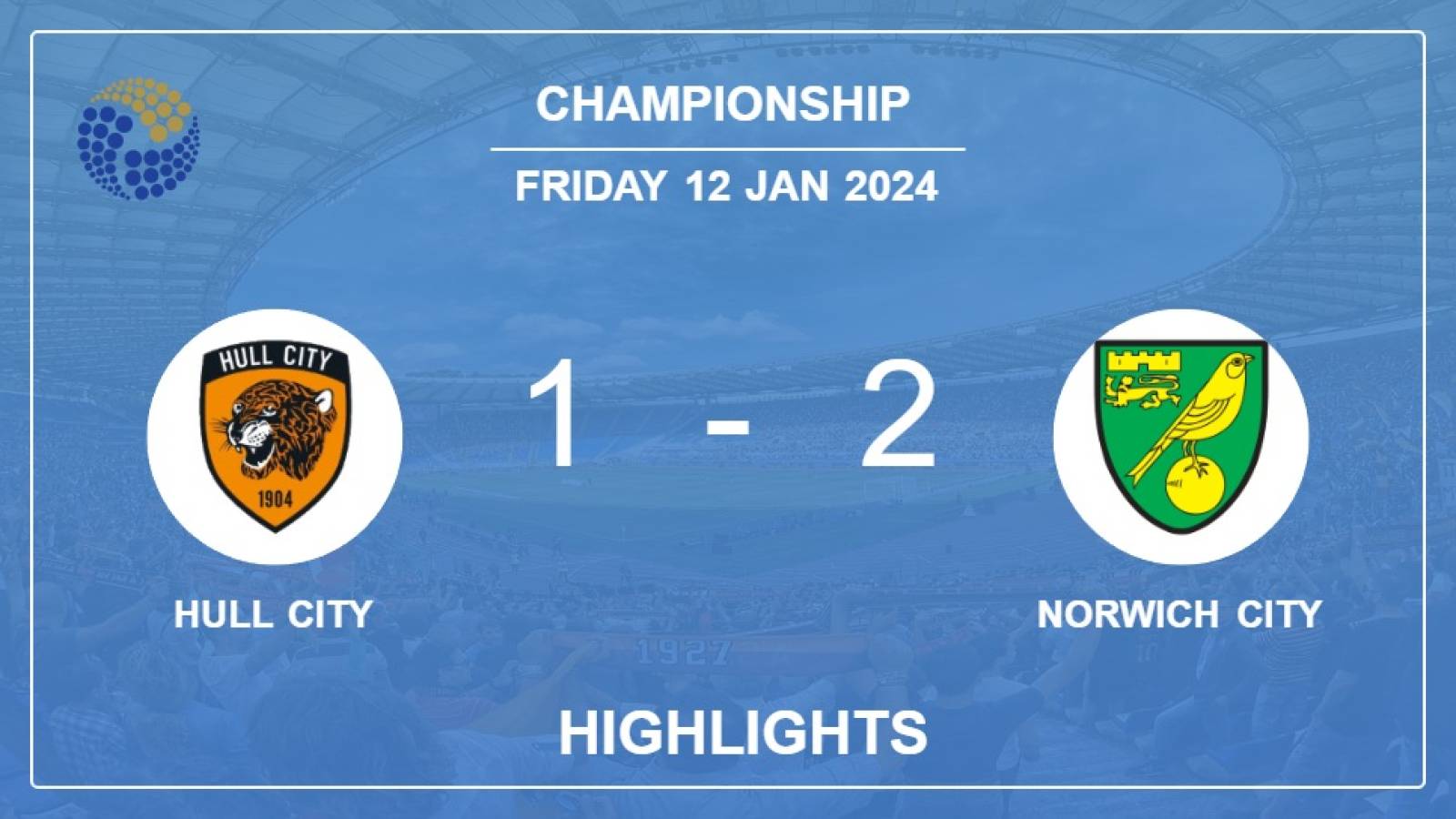 Championship: Norwich City snatches a 2-1 win against Hull City 2-1 ...