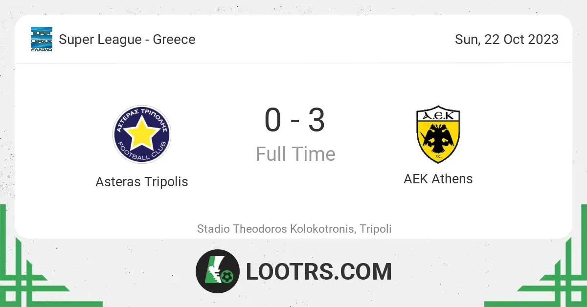 Asteras Tripolis Vs Aek Athens Fc Stats Lineups Events Super League