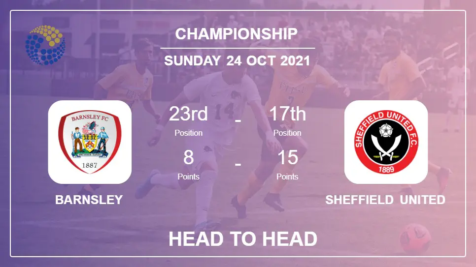 Barnsley vs Sheffield United: Head to Head stats, Prediction, Statistics 24-10-2021 - Championship