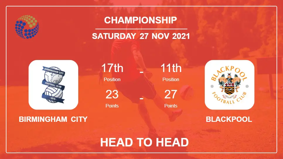 Birmingham City vs Blackpool: Head to Head, Prediction | Odds 27-11-2021 - Championship