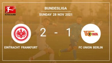 Bundesliga: Eintracht Frankfurt schnappt sich 2:1-Sieg gegen FC Union Berlin 2:1