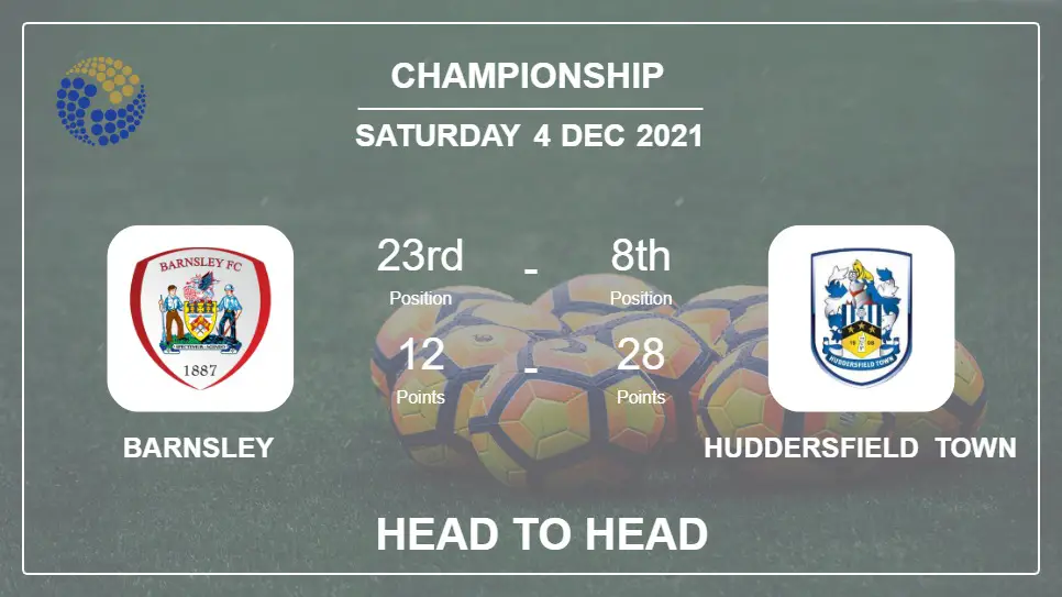 Barnsley vs Huddersfield Town: Head to Head stats, Prediction, Statistics - 04-12-2021 - Championship