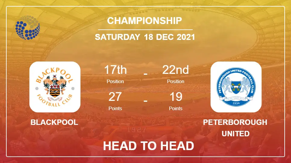 Head to Head stats Blackpool vs Peterborough United: Prediction, Odds - 18-12-2021 - Championship