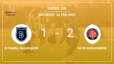 Super Lig: Fatih Karagümrük recovers a 0-1 deficit to defeat İstanbul Başakşehir 2-1