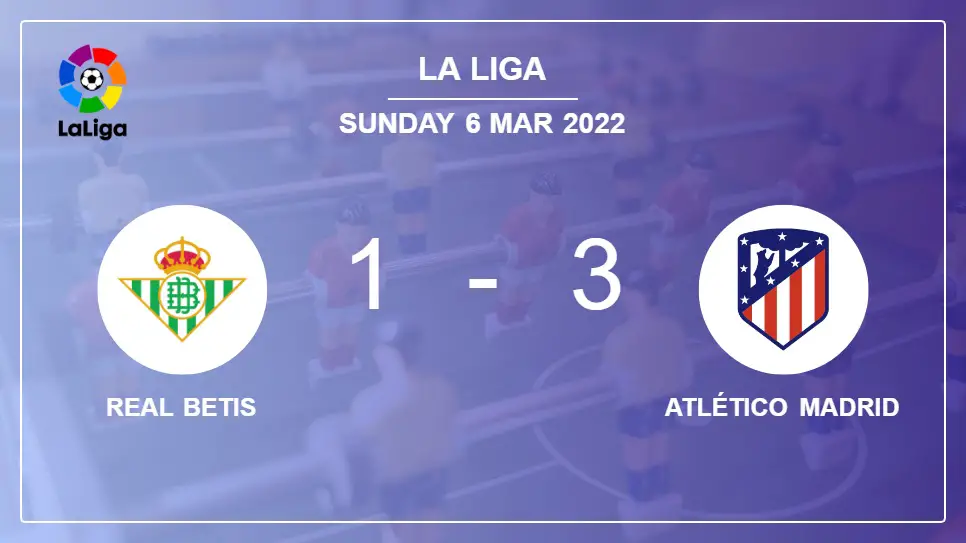 Real-Betis-vs-Atlético-Madrid-1-3-La-Liga