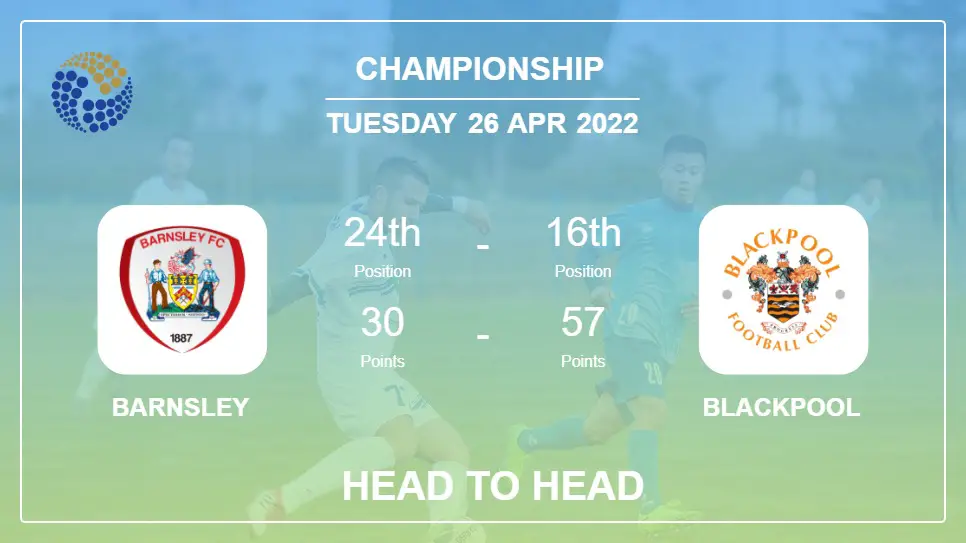 Barnsley vs Blackpool: Head to Head, Prediction | Odds 26-04-2022 - Championship