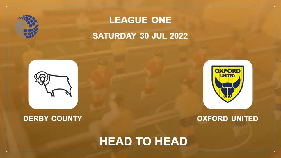 Head to Head stats Derby County vs Oxford United: Prediction, Odds - 30-07-2022 - League One