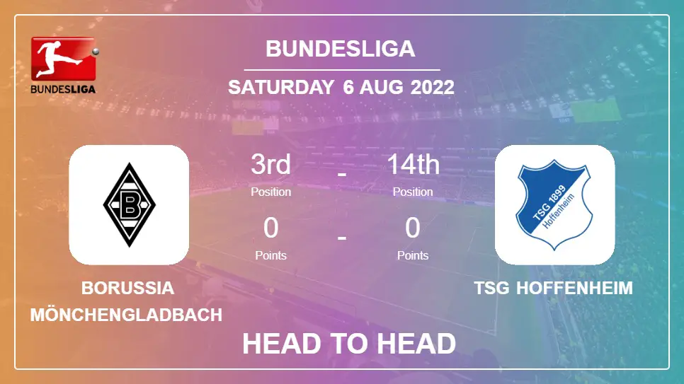 Head to Head stats Borussia Mönchengladbach vs TSG Hoffenheim: Prediction, Odds - 06-08-2022 - Bundesliga