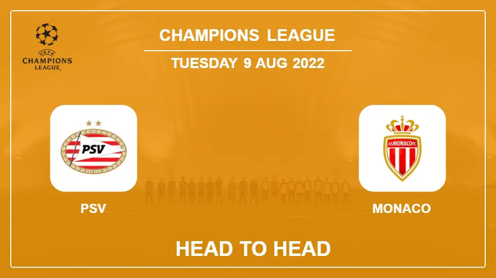 PSV vs Monaco: Head to Head, Prediction | Odds 09-08-2022 - Champions League