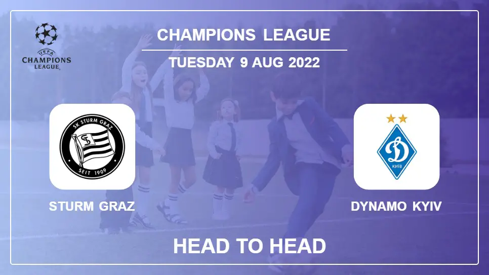 Sturm Graz vs Dynamo Kyiv: Head to Head, Prediction | Odds 09-08-2022 - Champions League