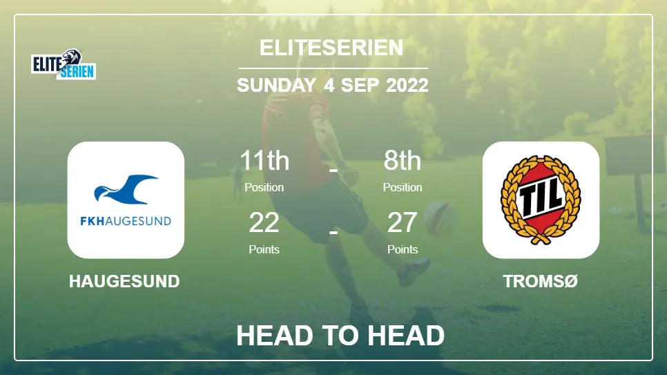 Head to Head stats Haugesund vs Tromsø: Prediction, Odds - 04-09-2022 - Eliteserien