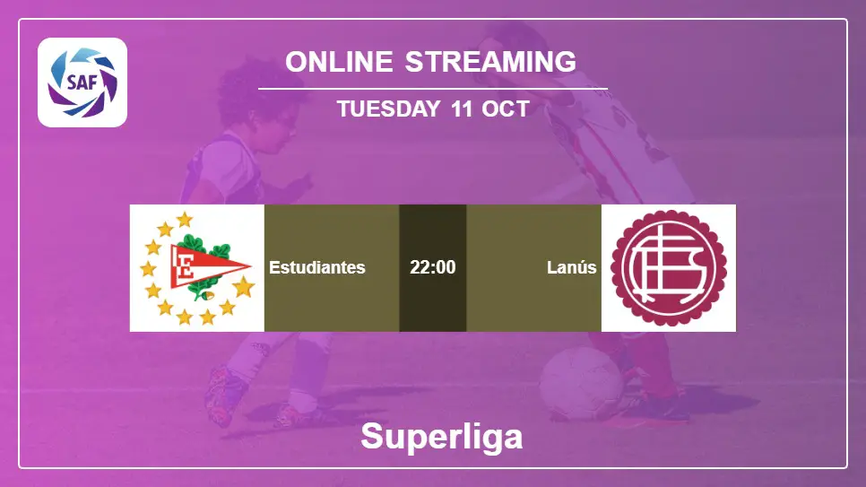Estudiantes-vs-Lanús online streaming info 2022-10-11 matche