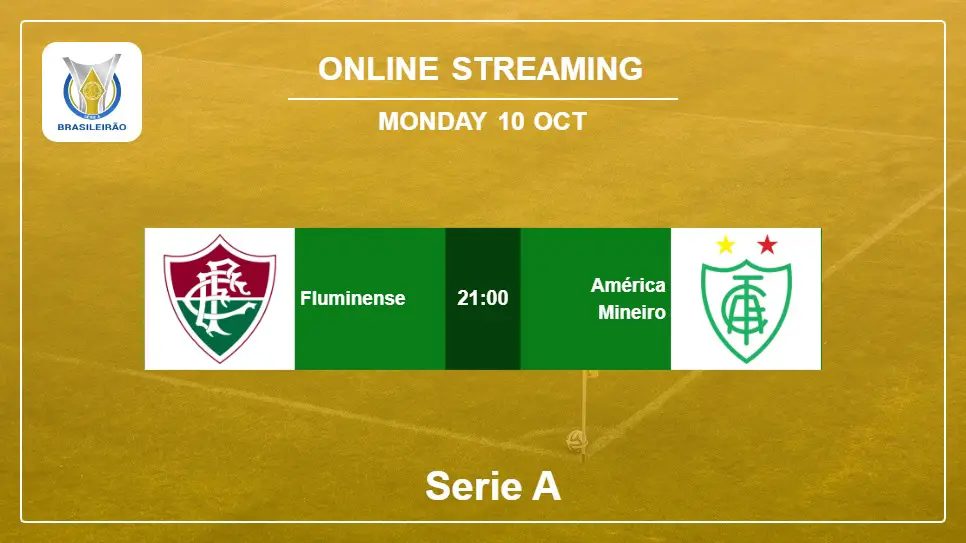 Fluminense-vs-América-Mineiro online streaming info 2022-10-10 matche