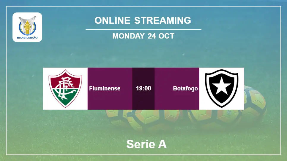 Fluminense-vs-Botafogo online streaming info 2022-10-24 matche