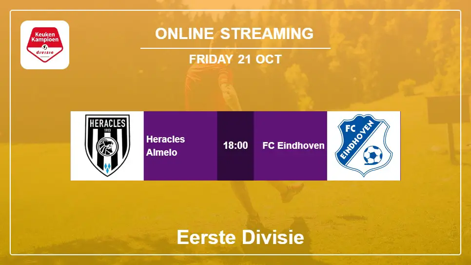 Heracles-Almelo-vs-FC-Eindhoven online streaming info 2022-10-21 matche