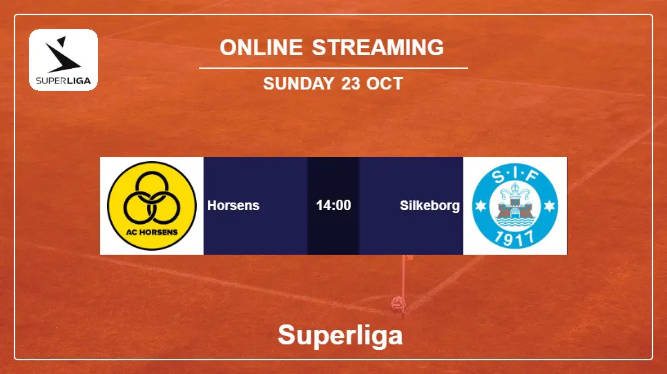 Horsens-vs-Silkeborg online streaming info 2022-10-23 matche