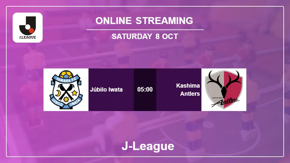 Júbilo-Iwata-vs-Kashima-Antlers online streaming info 2022-10-08 matche