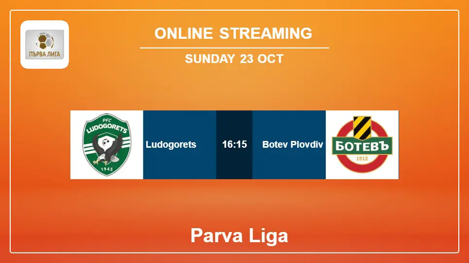 Ludogorets-vs-Botev-Plovdiv online streaming info 2022-10-23 matche