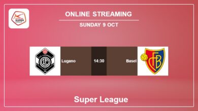 Round 10: Lugano vs. Basel Super League on online stream