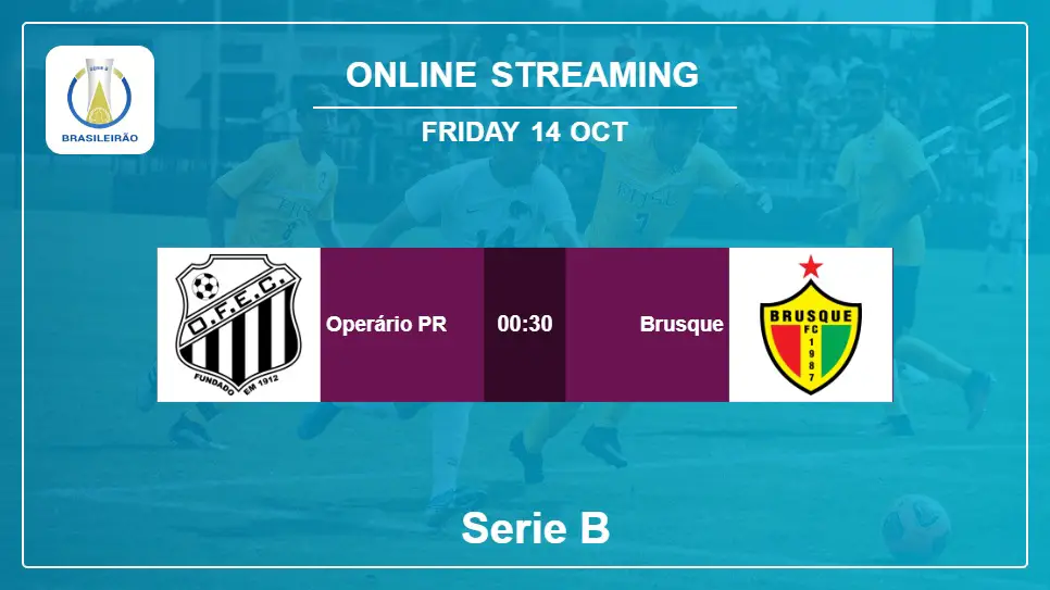 Operário-PR-vs-Brusque online streaming info 2022-10-14 matche