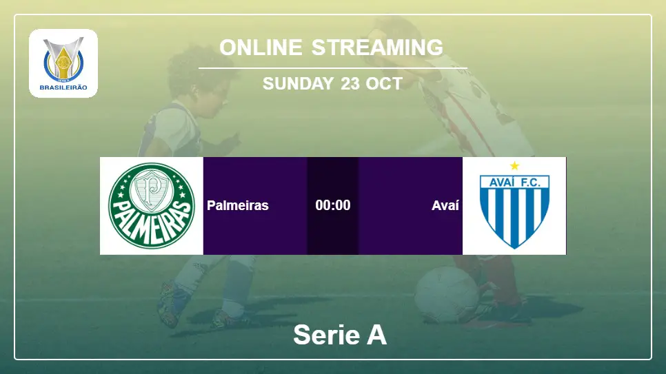 Palmeiras-vs-Avaí online streaming info 2022-10-23 matche