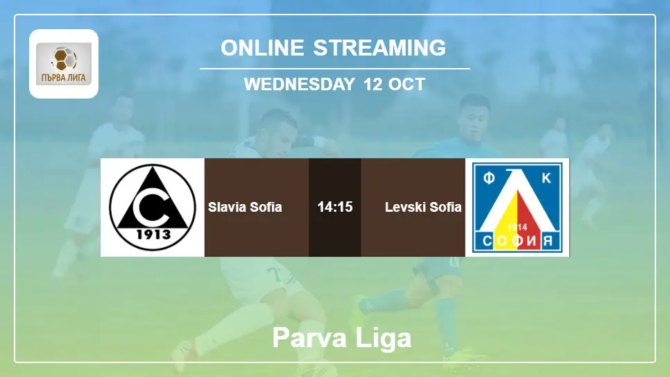 Slavia-Sofia-vs-Levski-Sofia online streaming info 2022-10-12 matche