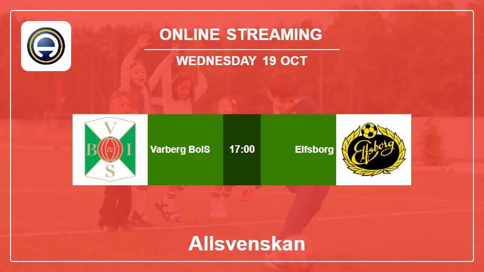 Varberg-BoIS-vs-Elfsborg online streaming info 2022-10-19 matche