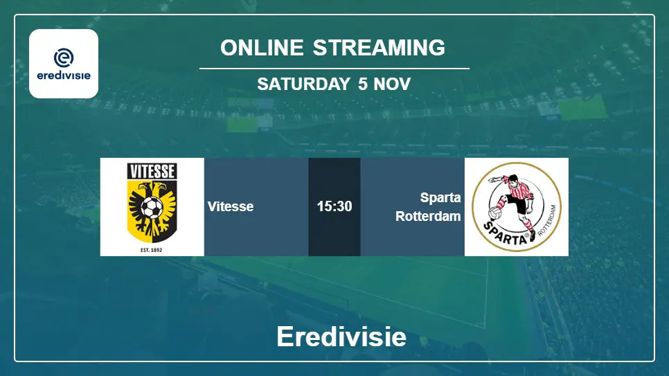Vitesse-vs-Sparta-Rotterdam online streaming info 2022-11-05 matche