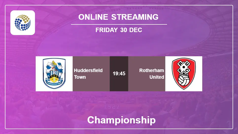 Huddersfield-Town-vs-Rotherham-United online streaming info 2022-12-30 matche