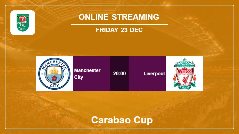 Manchester-City-vs-Liverpool online streaming info 2022-12-23 matche