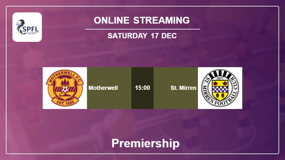 Motherwell-vs-St.-Mirren online streaming info 2022-12-17 matche