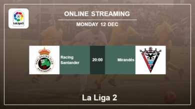 Watch Racing Santander vs. Mirandés on live stream, H2H, Prediction