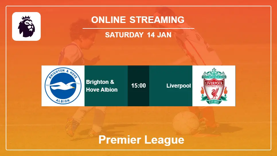 Brighton-&-Hove-Albion-vs-Liverpool online streaming info 2023-01-14 matche