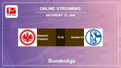 How to watch Eintracht Frankfurt vs. Schalke 04 on live stream and at what time