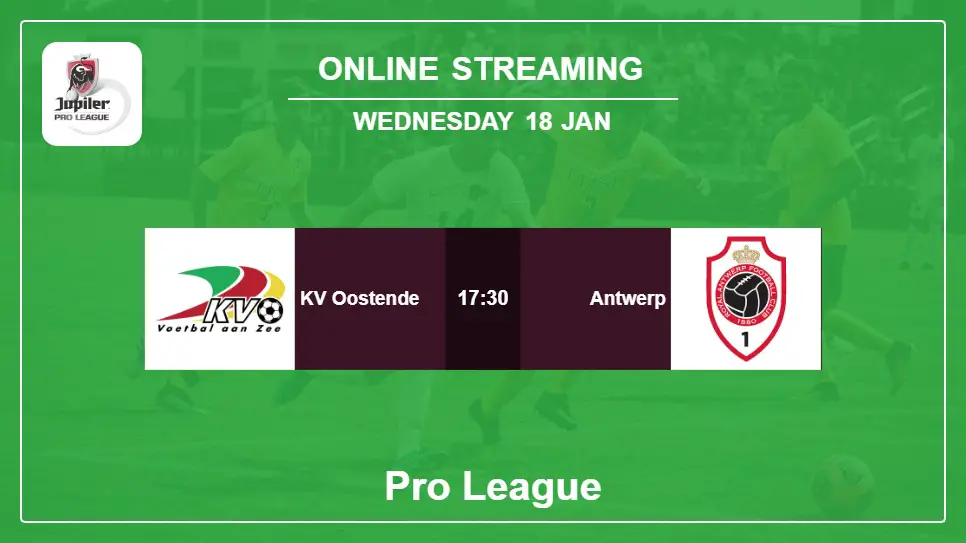 KV-Oostende-vs-Antwerp online streaming info 2023-01-18 matche