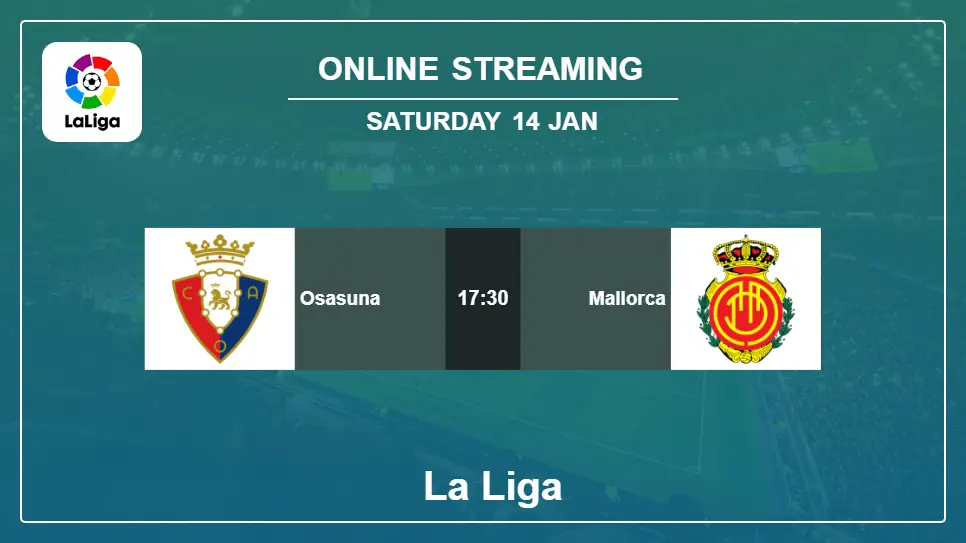 Osasuna-vs-Mallorca online streaming info 2023-01-14 matche