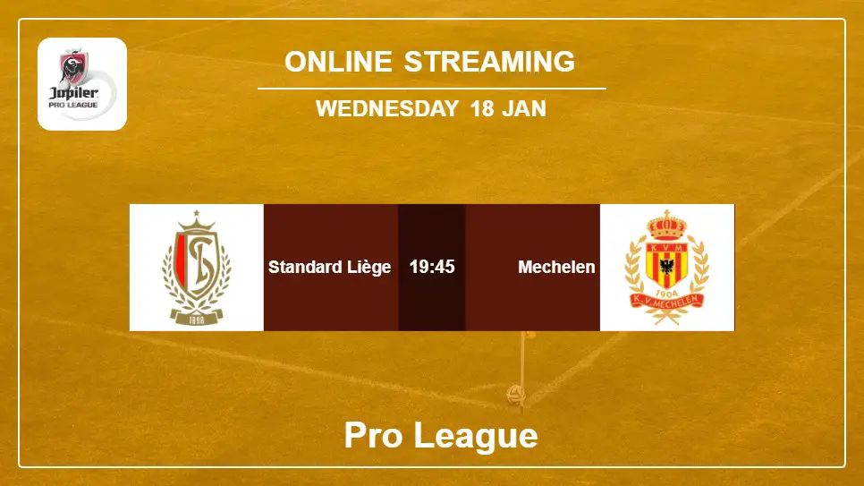 Standard-Liège-vs-Mechelen online streaming info 2023-01-18 matche