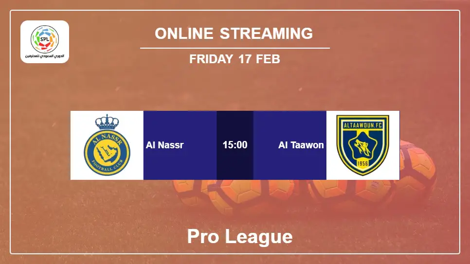 Al-Nassr-vs-Al-Taawon online streaming info 2023-02-17 matche