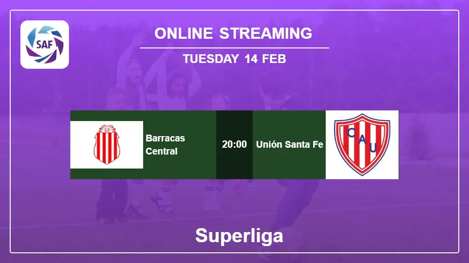 Barracas-Central-vs-Unión-Santa-Fe online streaming info 2023-02-14 matche