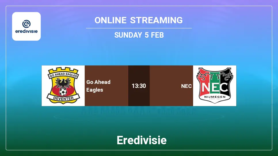 Go-Ahead-Eagles-vs-NEC online streaming info 2023-02-05 matche