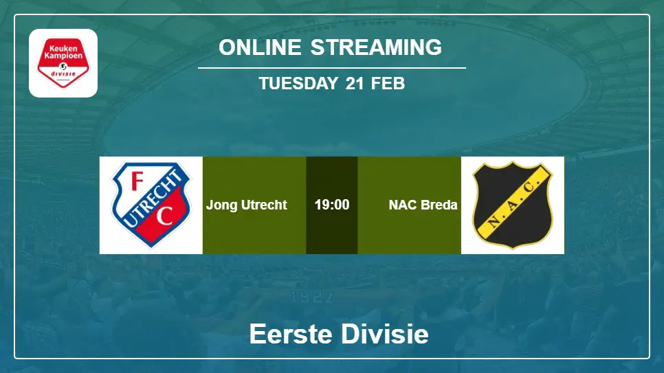 Jong-Utrecht-vs-NAC-Breda online streaming info 2023-02-21 matche