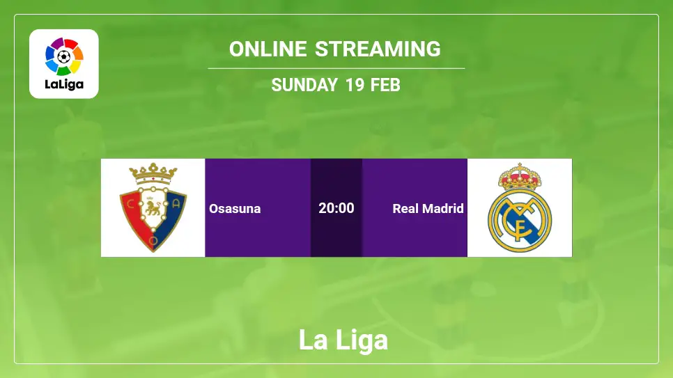 Osasuna-vs-Real-Madrid online streaming info 2023-02-19 matche