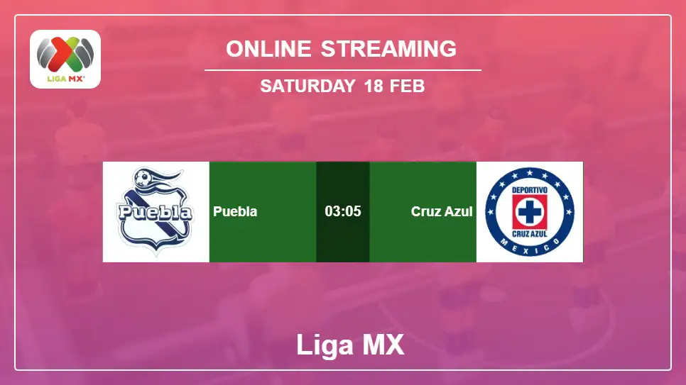 Puebla-vs-Cruz-Azul online streaming info 2023-02-18 matche