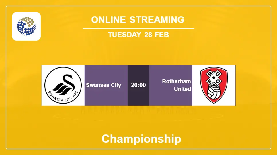 Swansea-City-vs-Rotherham-United online streaming info 2023-02-28 matche