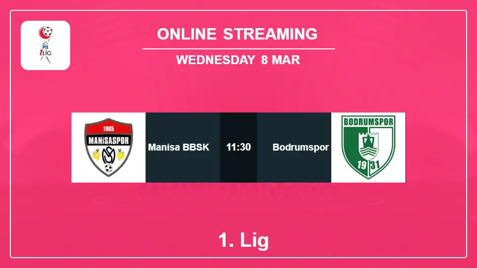 Manisa-BBSK-vs-Bodrumspor online streaming info 2023-03-08 matche