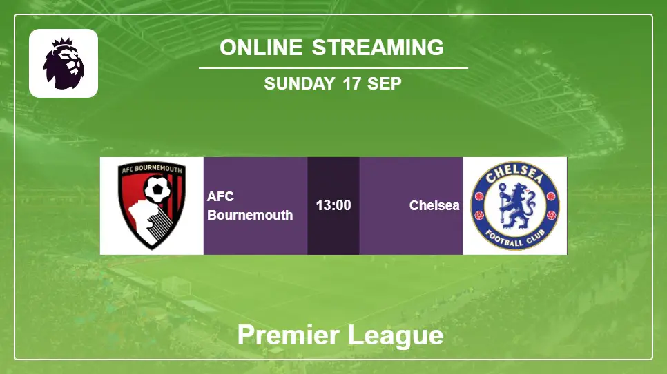 AFC-Bournemouth-vs-Chelsea online streaming info 2023-09-17 matche