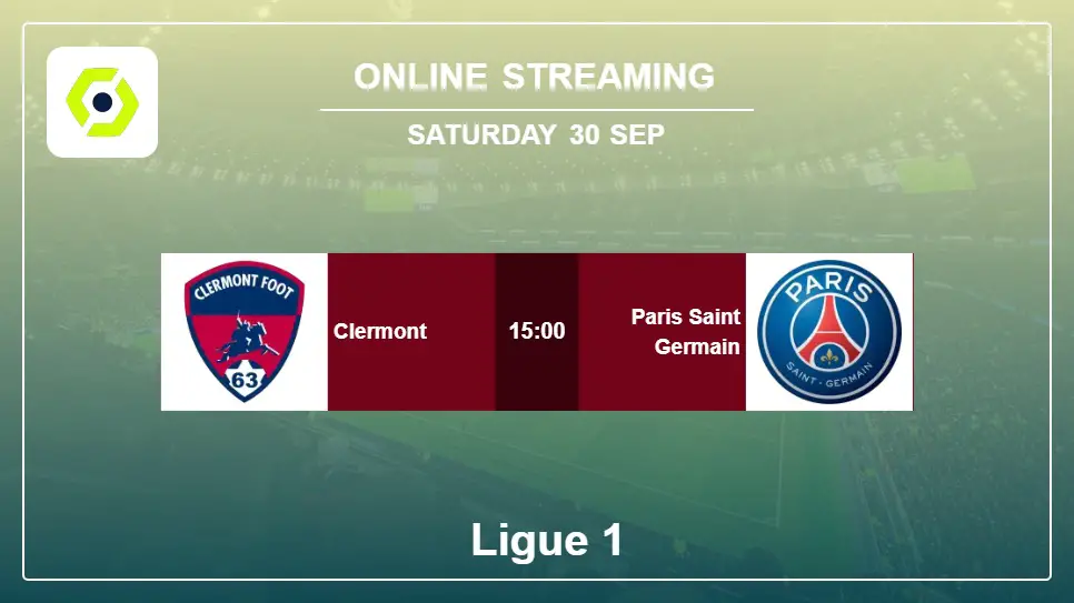 Clermont-vs-Paris-Saint-Germain online streaming info 2023-09-30 matche
