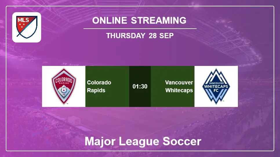 Colorado-Rapids-vs-Vancouver-Whitecaps online streaming info 2023-09-28 matche