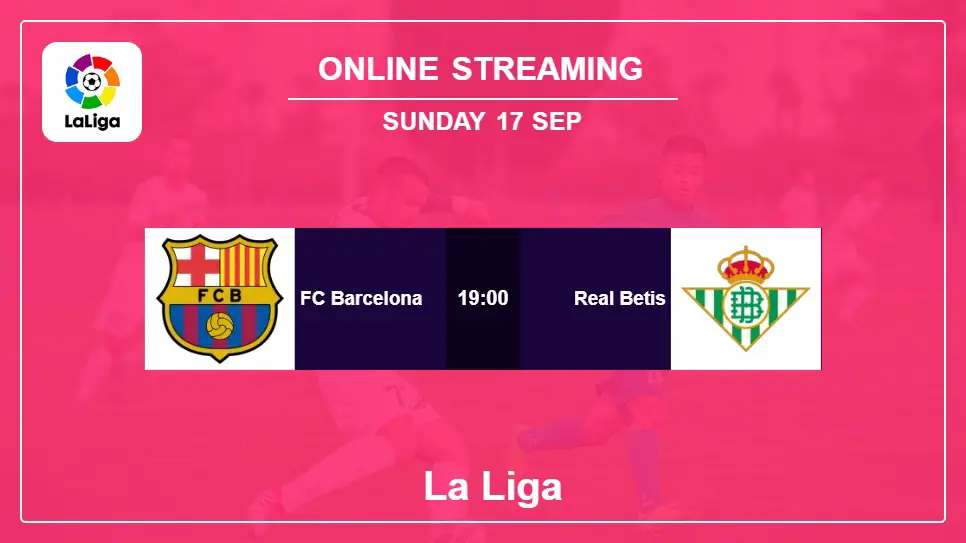 FC-Barcelona-vs-Real-Betis online streaming info 2023-09-17 matche
