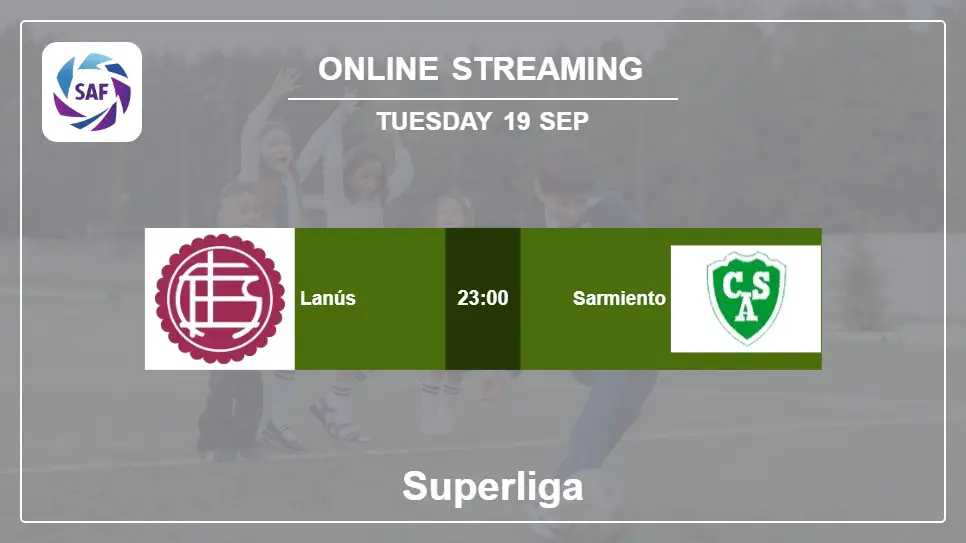 Lanús-vs-Sarmiento online streaming info 2023-09-19 matche
